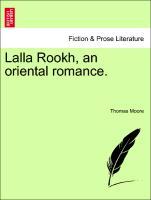 Lalla Rookh, an oriental romance. - Moore, Thomas