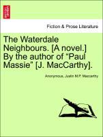 The Waterdale Neighbours. [A novel.] By the author of 