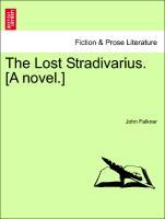 The Lost Stradivarius. [A novel.] - Falkner, John