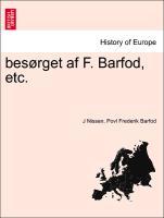 besÃ¸rget af F. Barfod, etc. - Nissen, J|Barfod, Povl Frederik