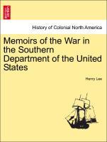 Memoirs of the War in the Southern Department of the United States Vol. I - Lee, Henry