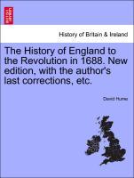 The History of England to the Revolution in 1688. New edition, with the author's last corrections, etc. VOLUME THE SEVENTH - Hume, David