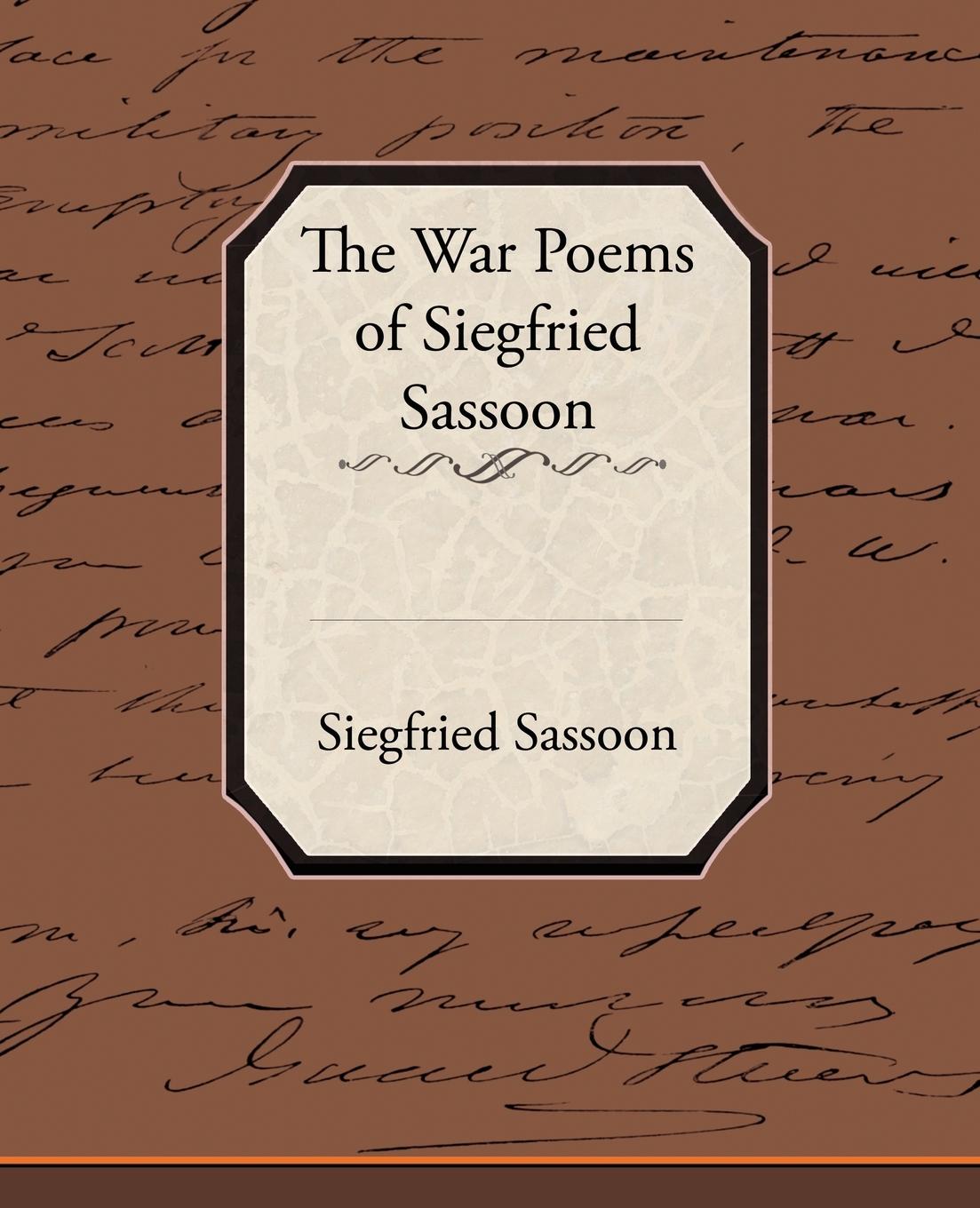 The War Poems of Siegfried Sassoon - Sassoon, Siegfried