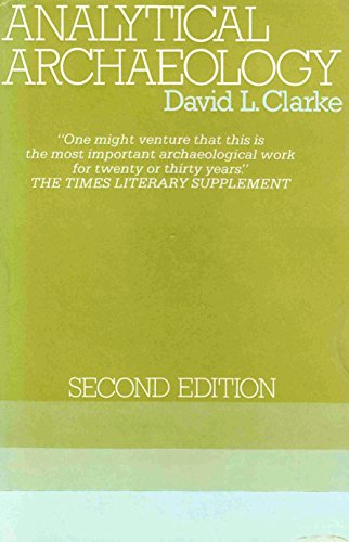 Analytical Archaeology. - Clarke, David L.