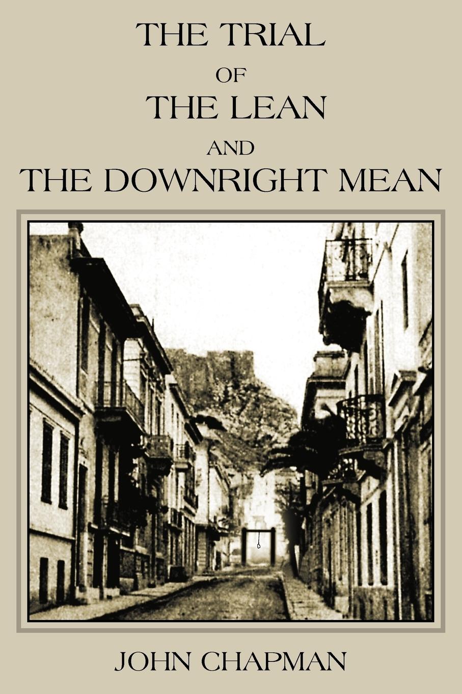 The Trial of the Lean and the Downright Mean - Chapman, John