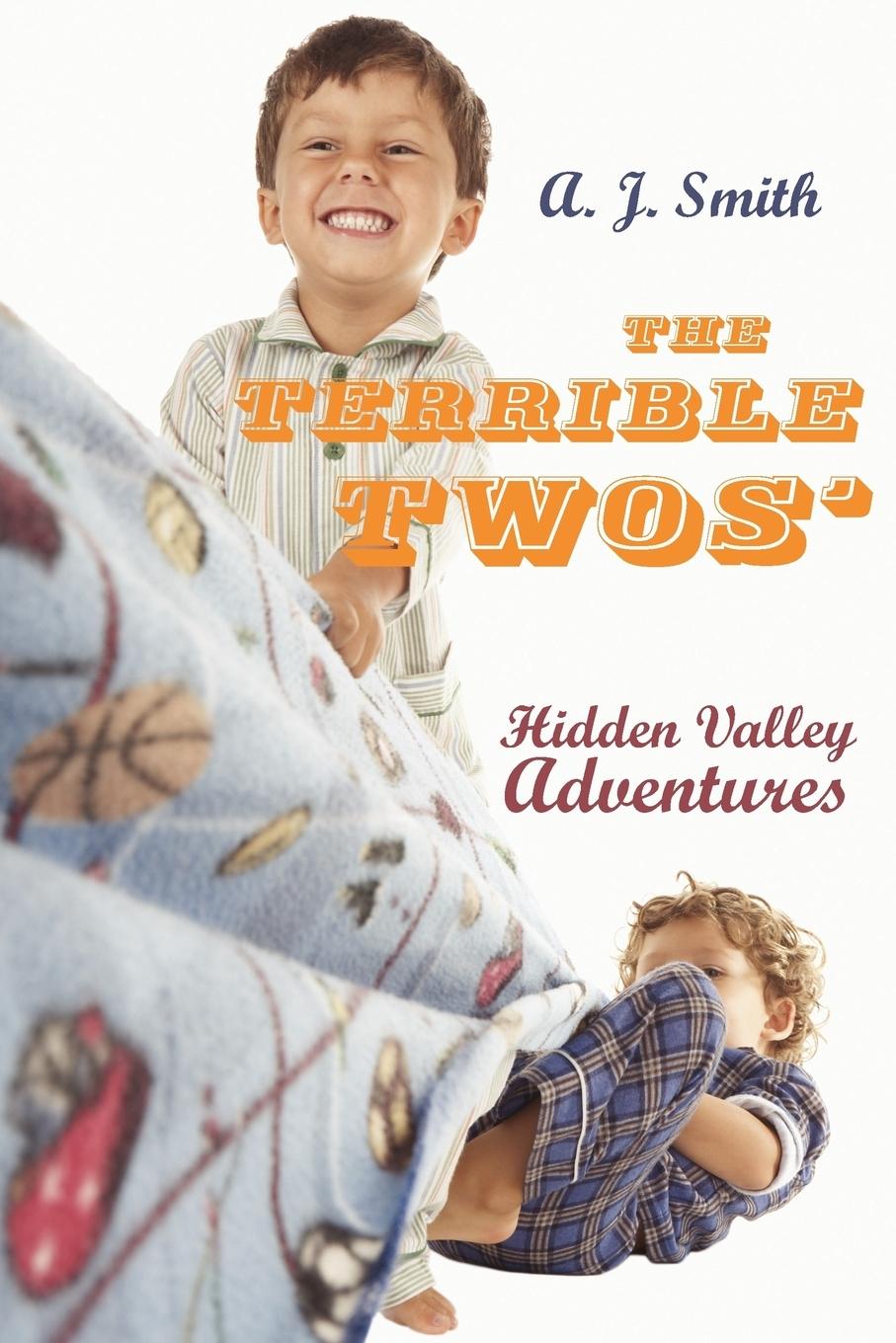 The Terrible Twos\ - Smith, A. J.