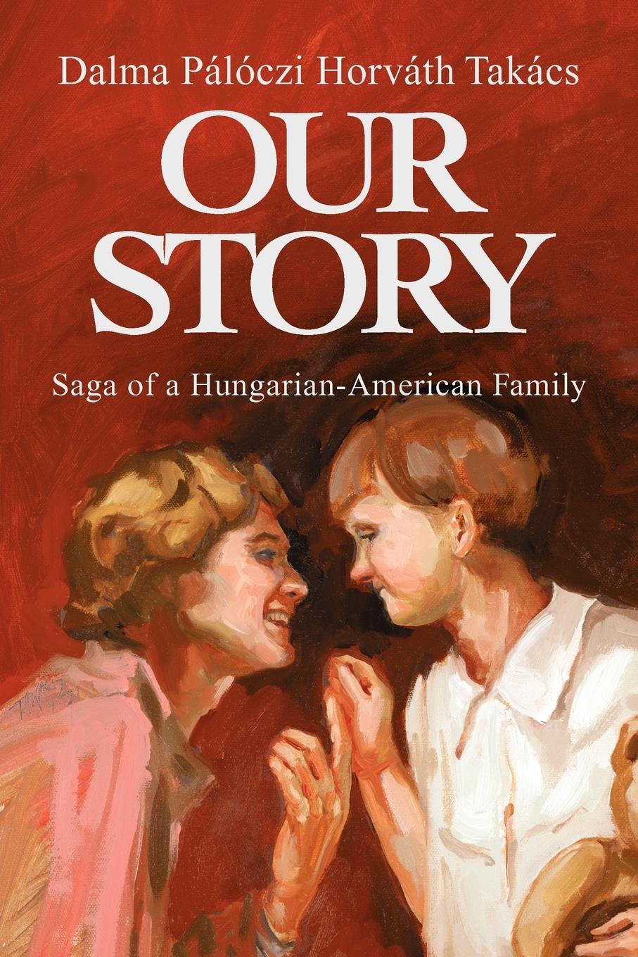 Our Story - Horvath Takacs, Dalma Paloczi|Takacs, Dalma