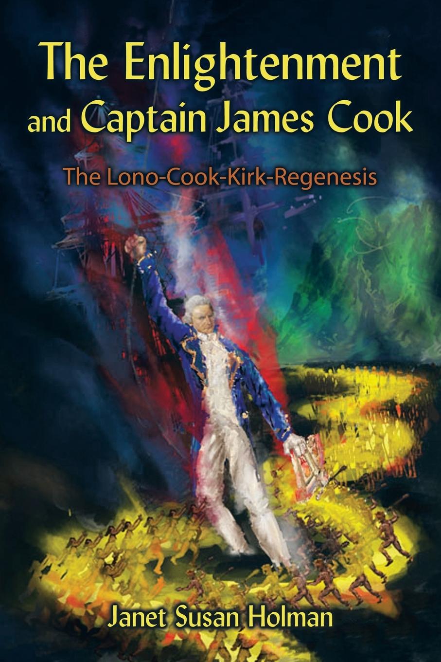 The Enlightenment and Captain James Cook - Holman, Janet Susan