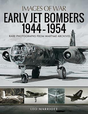 Early Jet Bombers, 1944-1954 - Marriott, Leo