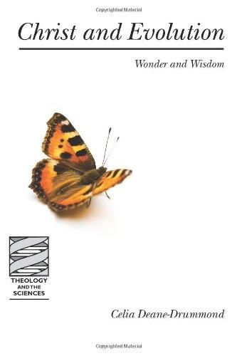 Christ and Evolution: Wonder and Wisdom (Theology and the Sciences) (Theology & the Sciences) - Deane-Drummond, Celia