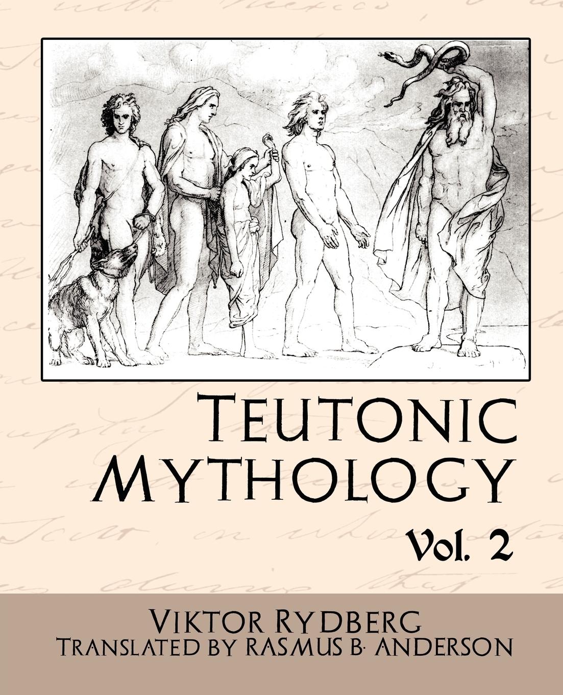 Teutonic Mythology Vol 2 - Rydberg, Viktor|Viktor Rydberg, Rydberg|Viktor Rydberg
