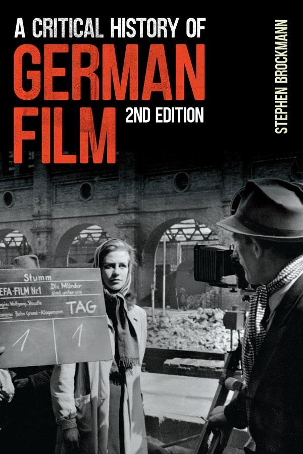A Critical History of German Film, 2nd Edition - Brockmann, Professor Stephen (Royalty Account)