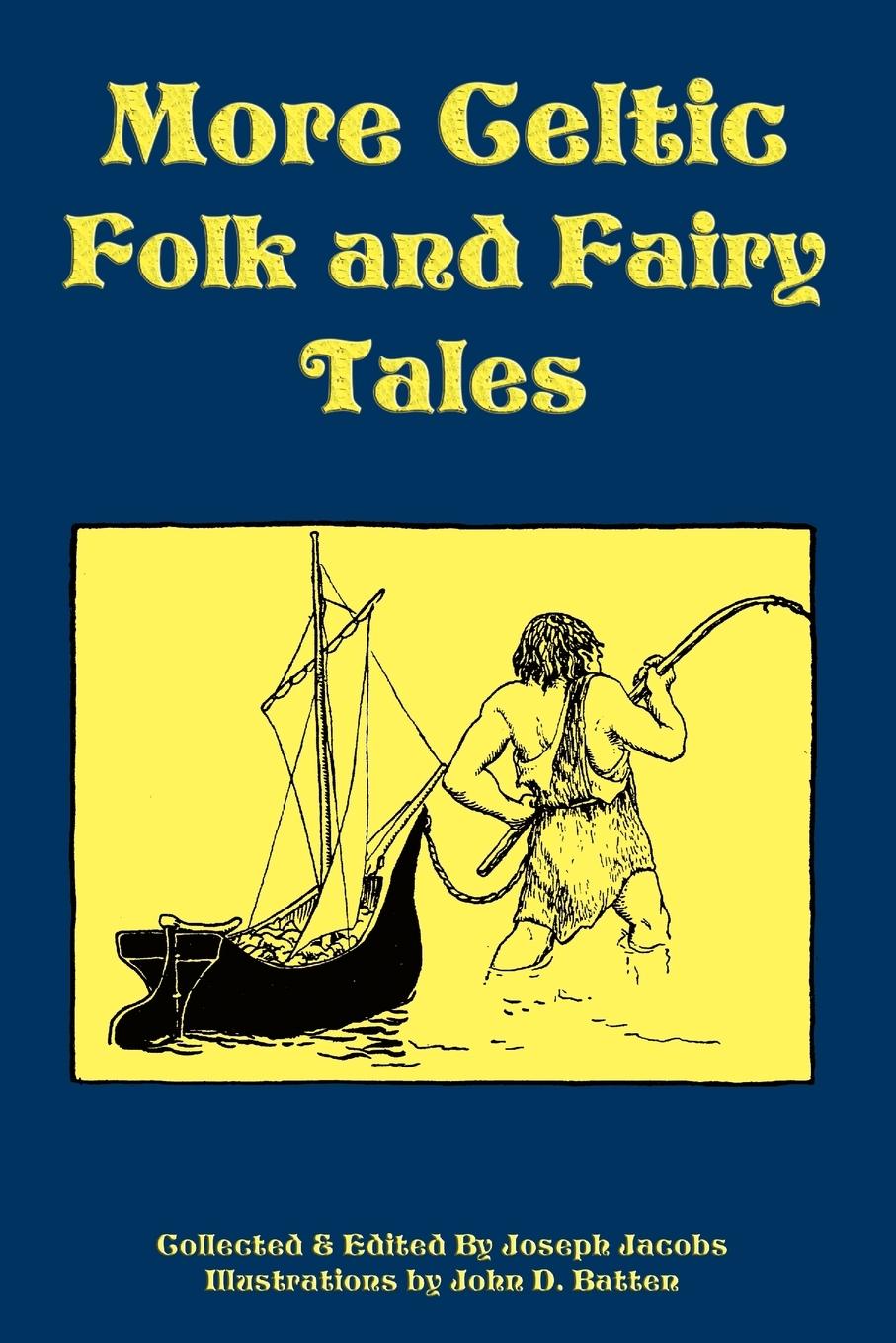 More Celtic Folk and Fairy Tales - Jacobs, Joseph
