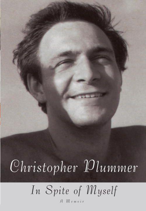 In Spite of Myself: A Memoir (Hardcover) - Christopher Plummer