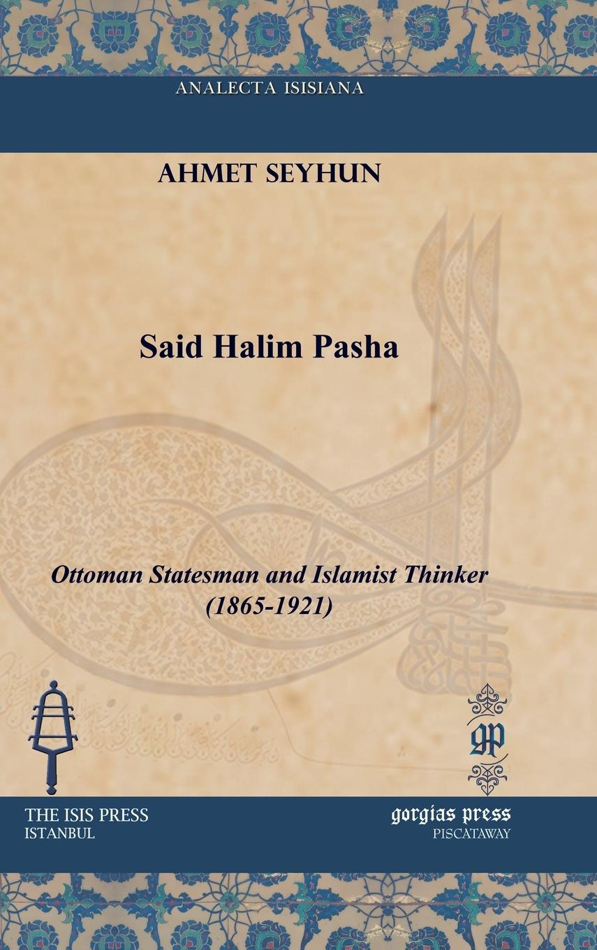 Said Halim Pasha - Seyhun, Ahmet