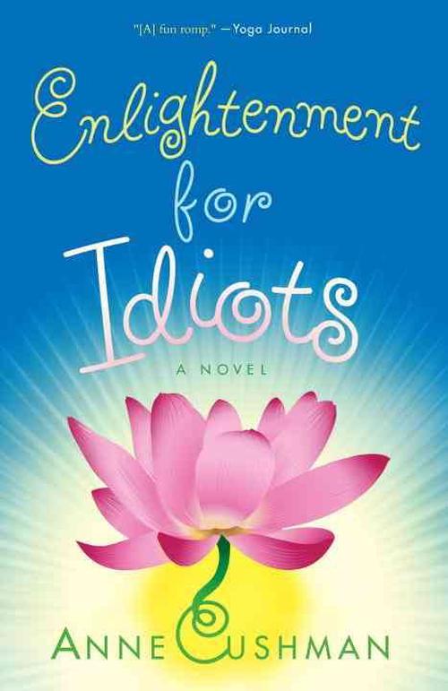 Enlightenment for Idiots (Paperback) - Anne Cushman