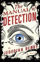 Berry, J: The Manual of Detection - Berry, Jedediah