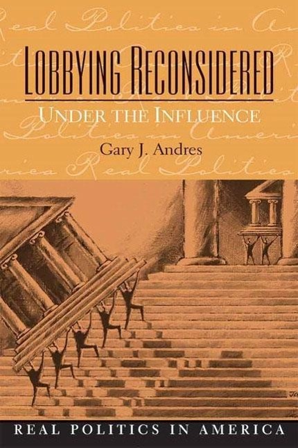 Andres, G: Lobbying Reconsidered - Andres, Gary|Hernnson, Paul (University of Connecticut)