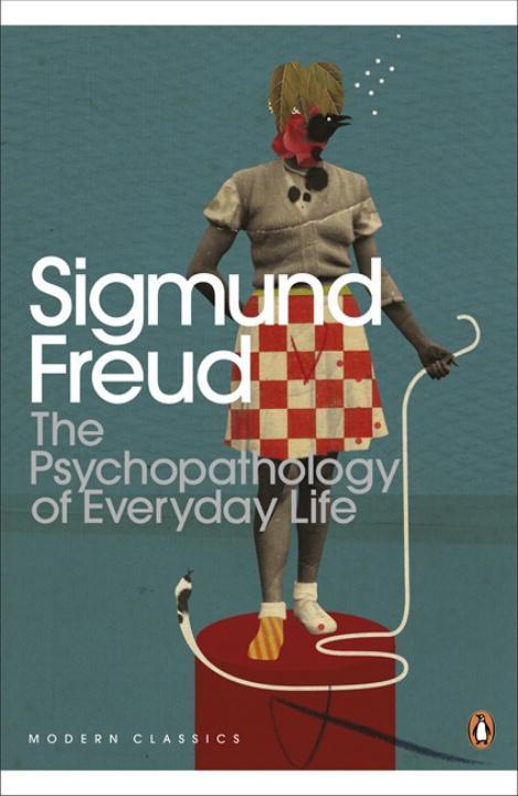 The Psychopathology of Everyday Life - Freud, Sigmund|Keegan, Paul