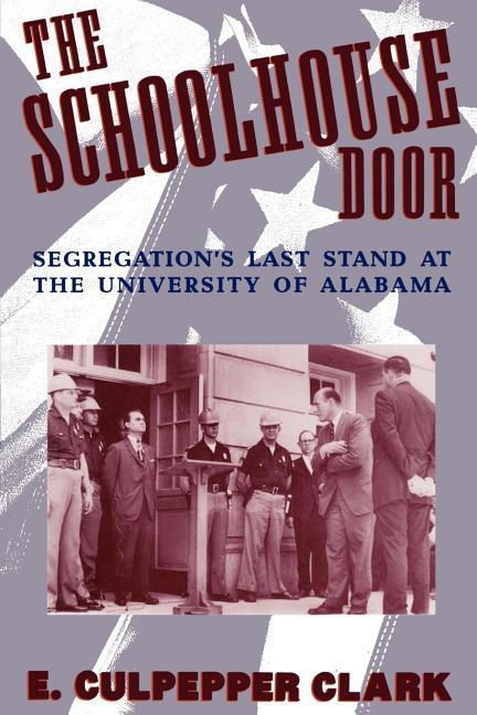 Clark, E: The Schoolhouse Door - Clark, E.Culpepper