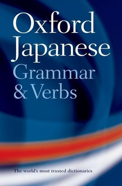 Oxford Japanese Grammar and Verbs - Bunt, Jonathan