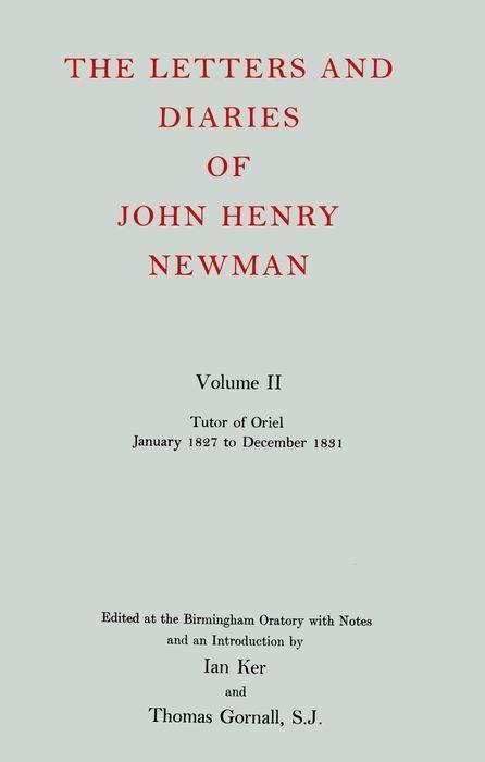 The Letters and Diaries of John Henry Newman: Volume III: New Bearings, January 1832 to June 1833 - John Henry Newman