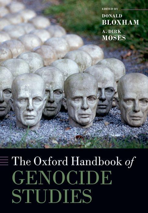 The Oxford Handbook of Genocide Studies - Bloxham, Donald|Moses, A. Dirk