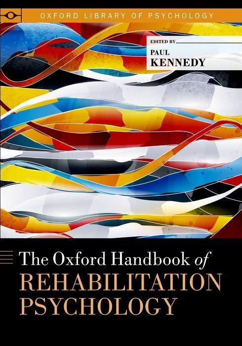 The Oxford Handbook of Rehabilitation Psychology - Kennedy