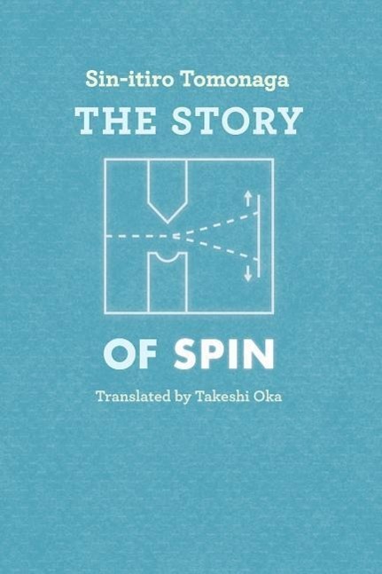 The Story of Spin - Tomonaga, Sin-itiro|Oka, Takeshi