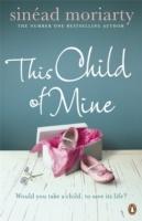 Moriarty, S: This Child of Mine - Moriarty, Sinead