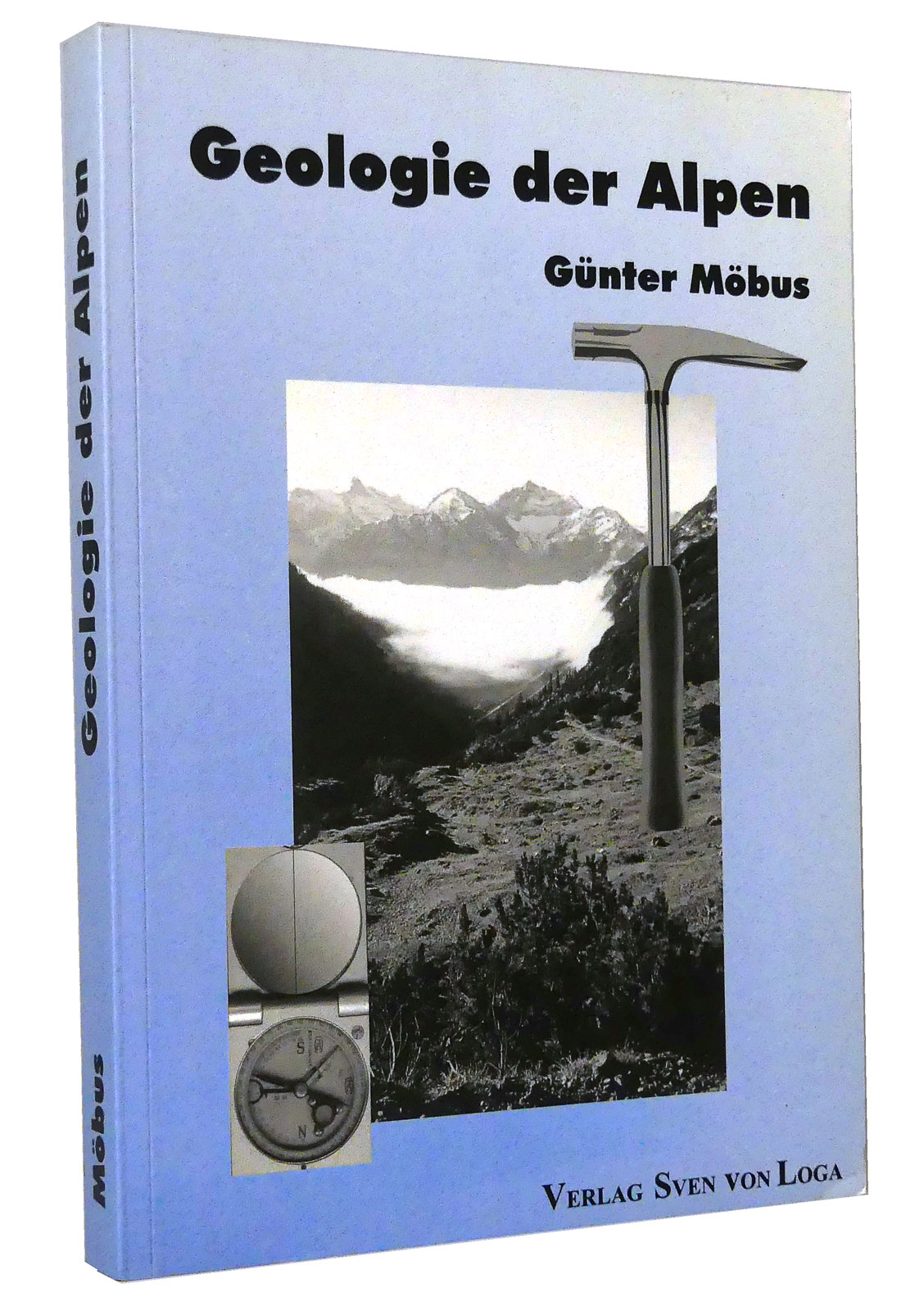 Geologie der Alpen : Eine Einführung in die regional-geologischen Einheiten zwischen Genf und Wien - Möbus, Günter