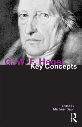 G. W. F. Hegel: Key Concepts - Baur, Michael