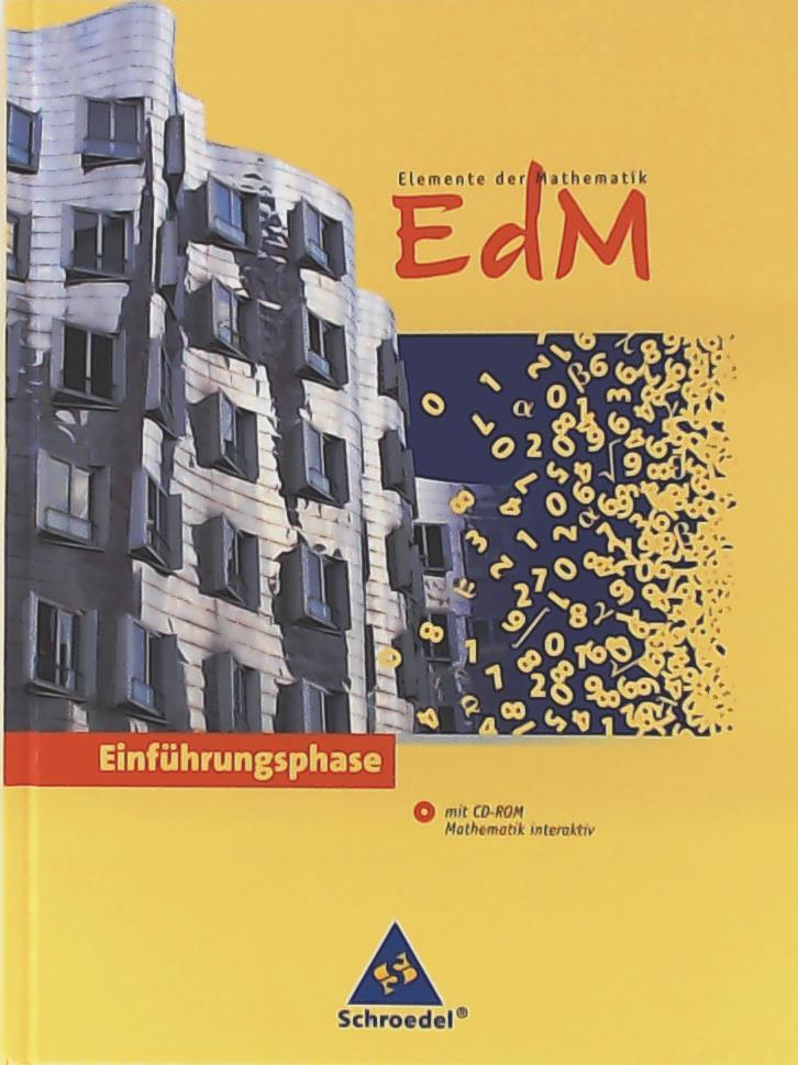 Elemente der Mathematik SII - Ausgabe 2011 für Nordrhein-Westfalen: Schülerband Einführungsphase mit CD-ROM: passend zum Kernlehrplan G8 2007 - Griesel, Heinz, Gundlach, Andreas, Postel, Helmut, Suhr, Friedrich