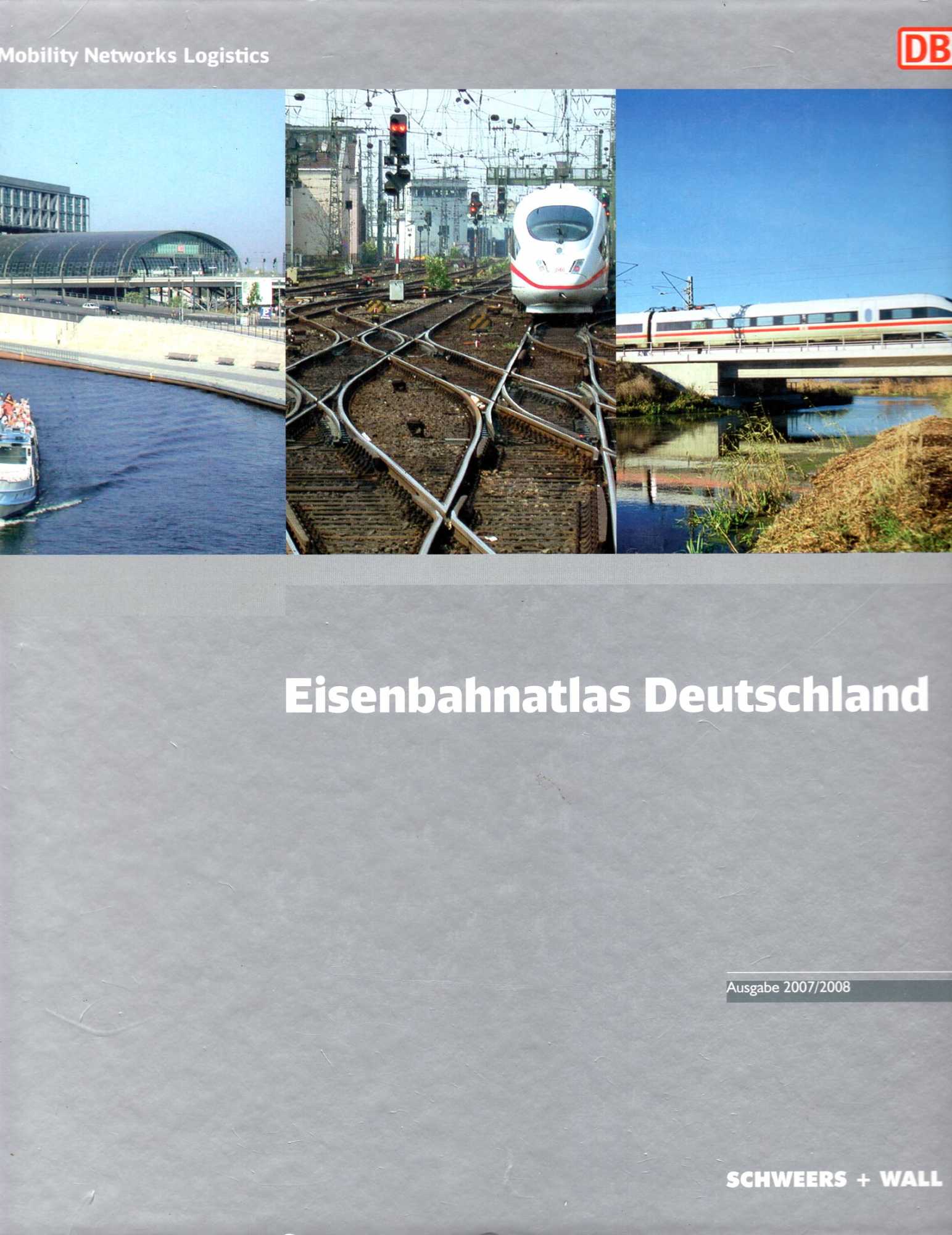 Eisenbahnatlas Deutschland. Ausgabe 2007/2008 - Various Contributors