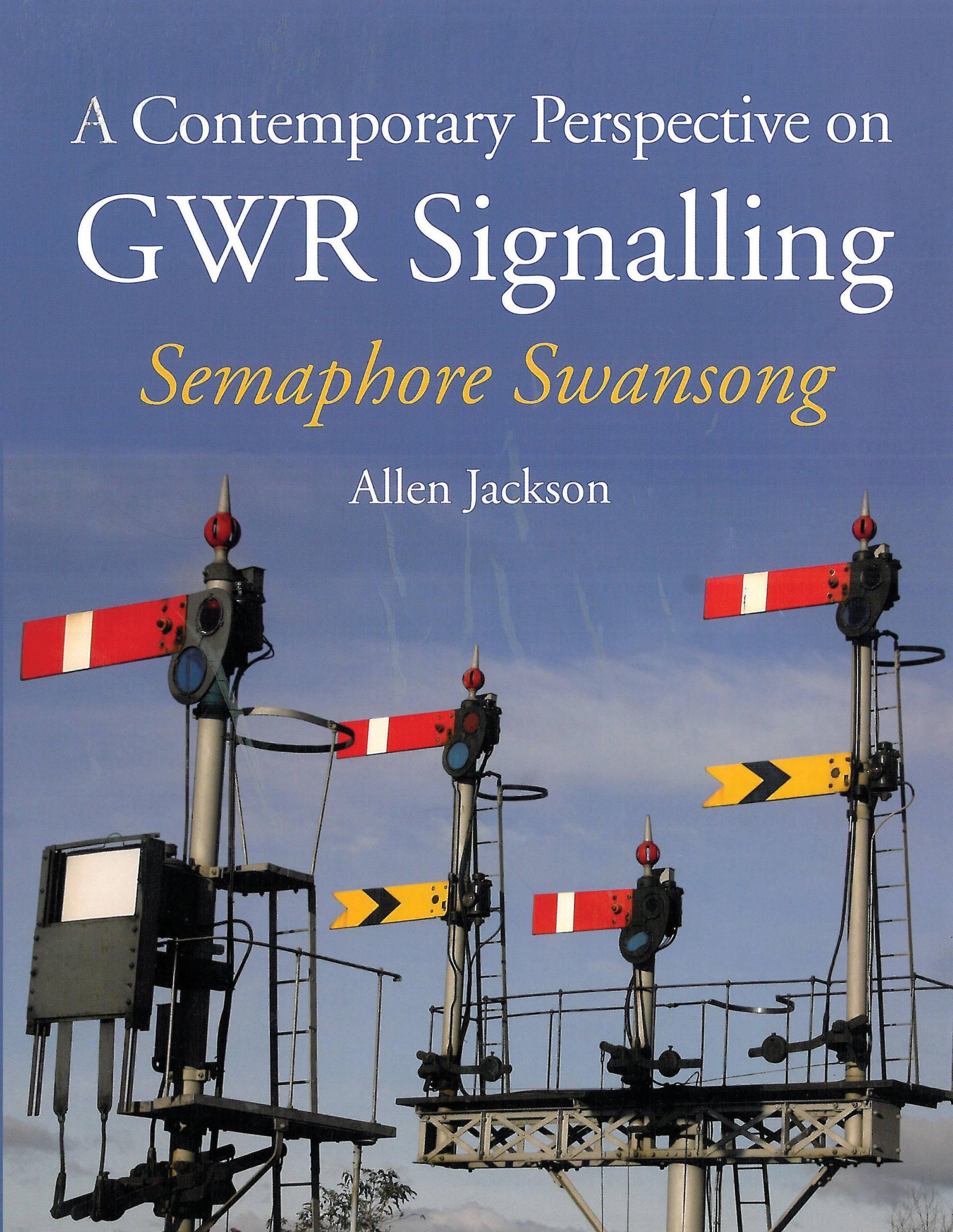 A Contemporary Perspective on GWR Signalling - Jackson, Allen