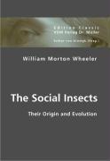 The Social Insects - Wheeler, William Morton