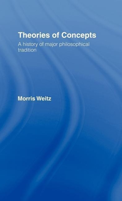 Weitz, M: Theories of Concepts - Weitz, Morris