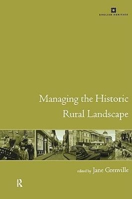 Grenville, J: Managing the Historic Rural Landscape - Grenville, Jane