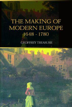 Treasure, G: Making of Modern Europe, 1648-1780 - Geoffrey Treasure (Formerly Harrow School, London, UK)