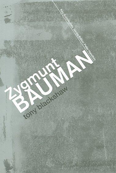 Blackshaw, T: Zygmunt Bauman - Blackshaw, Tony