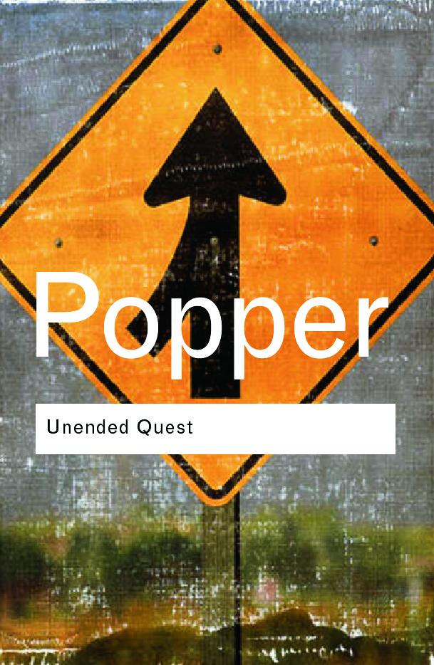 Unended Quest: An Intellectual Autobiography - Karl Popper