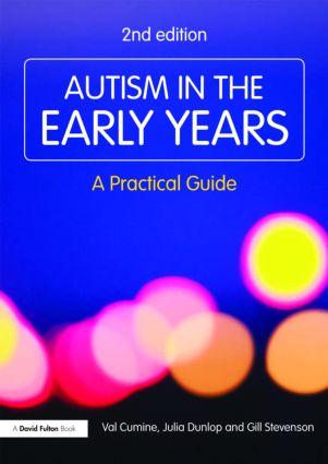 Autism in the Early Years - Val Cumine (Education Consultant, UK)|Julia Dunlop (Education Consultant, UK)|Gill Stevenson (Education Consultant, UK)