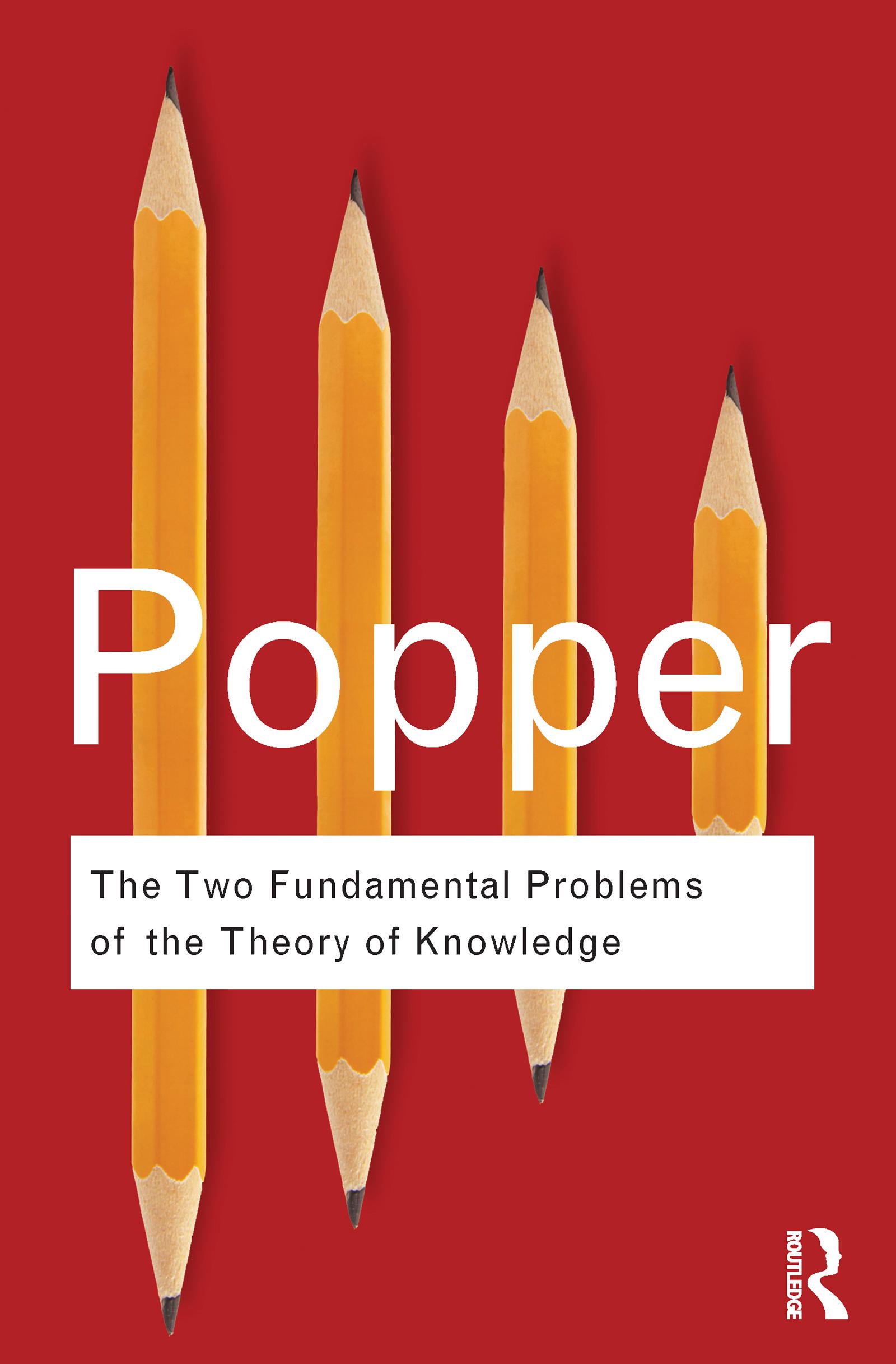 The Two Fundamental Problems of the Theory of Knowledge - Karl Popper