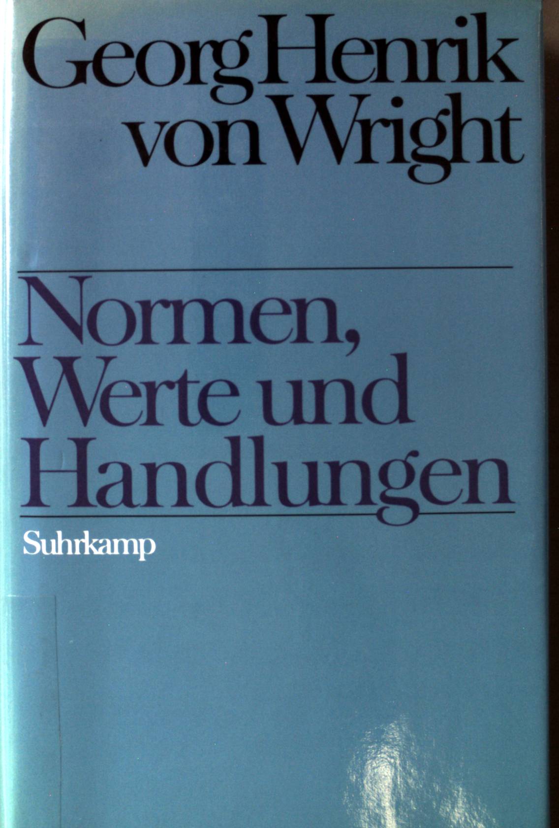 Normen, Werte und Handlungen. - Wright, Georg Henrik von