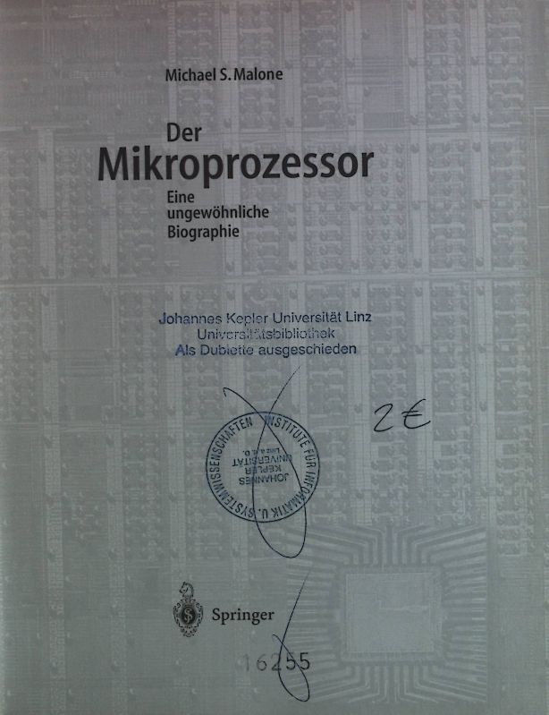 Der Mikroprozessor : eine ungewöhnliche Biographie. - Malone, Michael S.