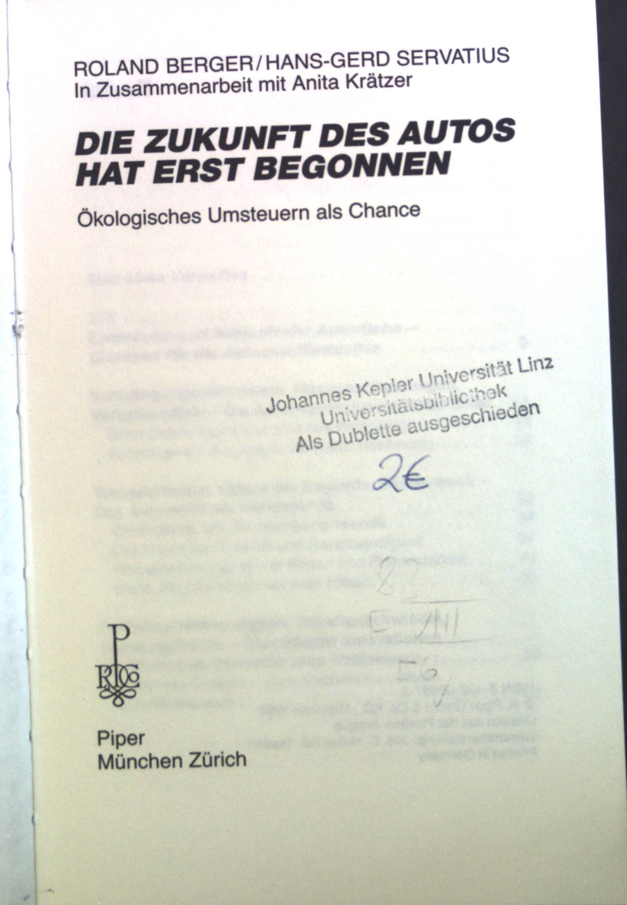 Die Zukunft des Autos hat erst begonnen : Ökologisches Umsteuern als Chance. - Berger, Roland und Hans-Gerd Servatius