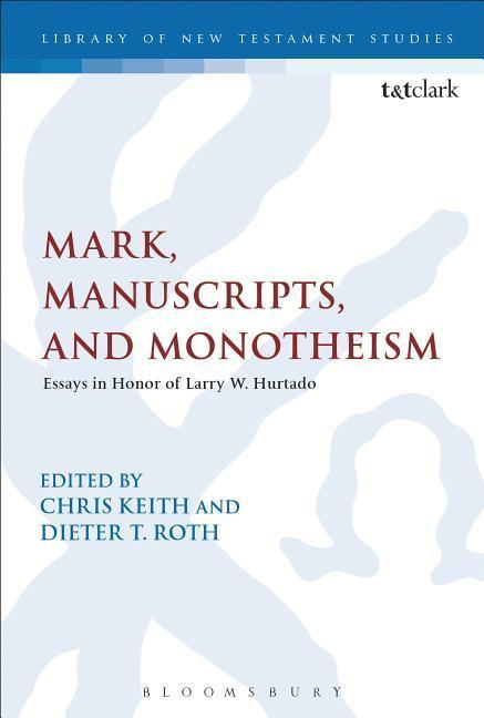 MARK MANUSCRIPTS & MONOTHEISM - Roth, Dieter