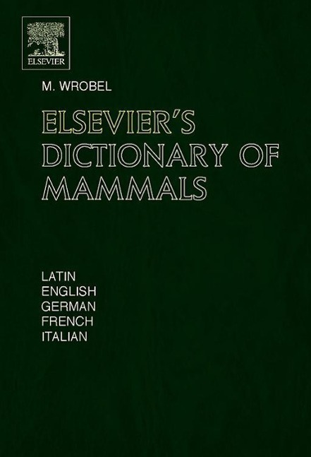 Elsevier\\ s Dictionary of Mammal - Wrobel, Murray