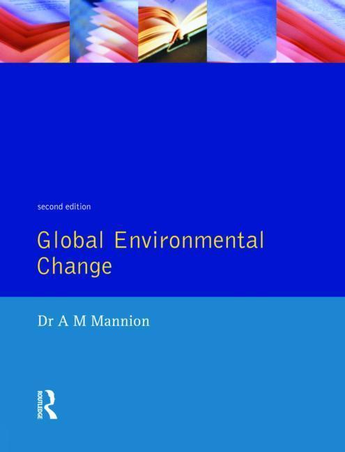 Mannion, A: Global Environmental Change - Mannion, Antoinette