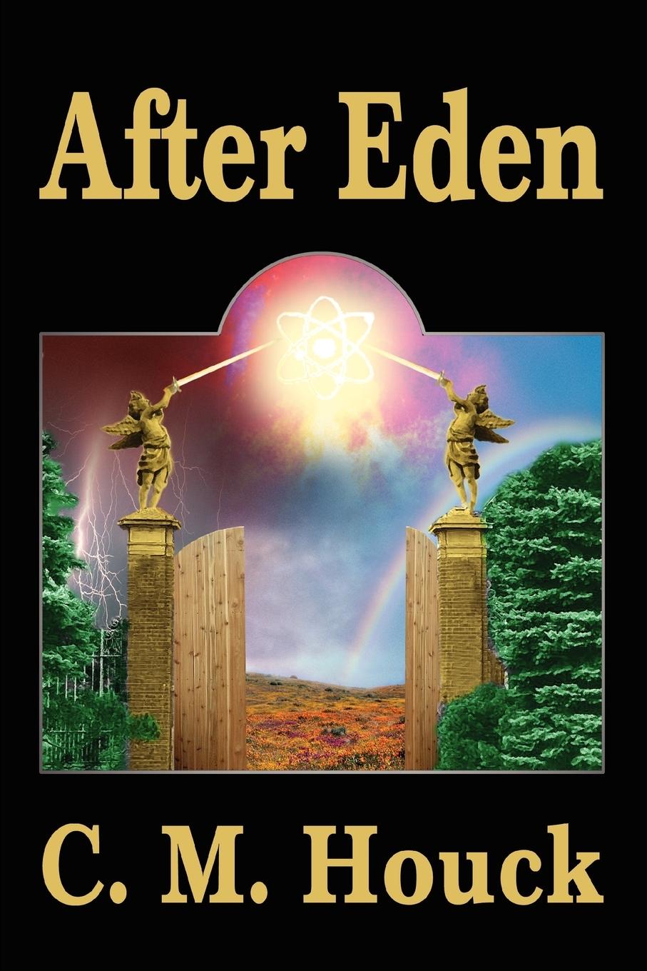 After Eden - Houck, C. M.